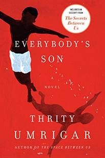 Everybody's Son: A Novel by [Umrigar, Thrity]